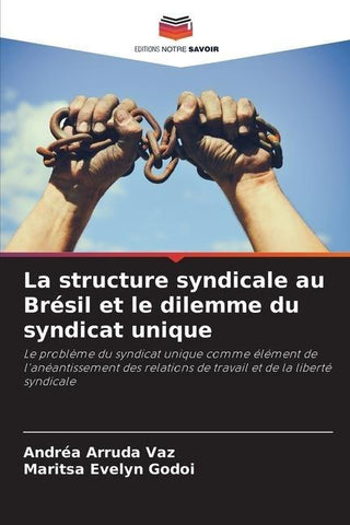 La structure syndicale au Brésil et le dilemme du syndicat unique