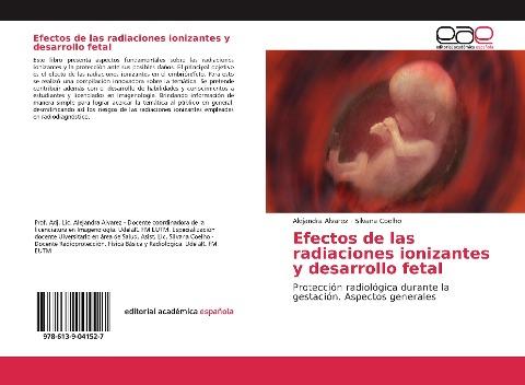 Efectos de las radiaciones ionizantes y desarrollo fetal