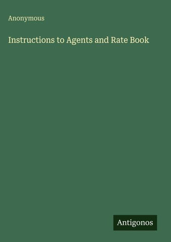 Instructions to Agents and Rate Book
