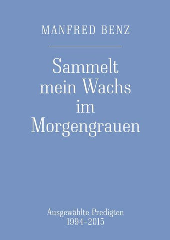 Sammelt mein Wachs im Morgengrauen