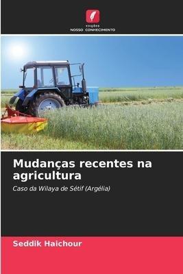 Mudanças recentes na agricultura