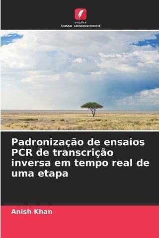 Padronização de ensaios PCR de transcrição inversa em tempo real de uma etapa