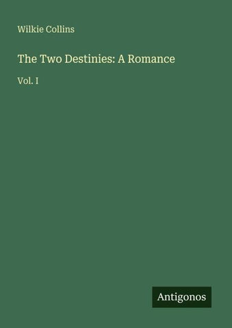The Two Destinies: A Romance