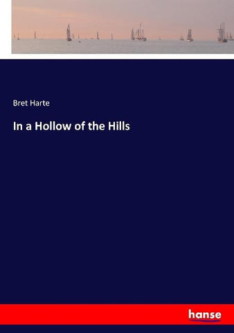 In a Hollow of the Hills