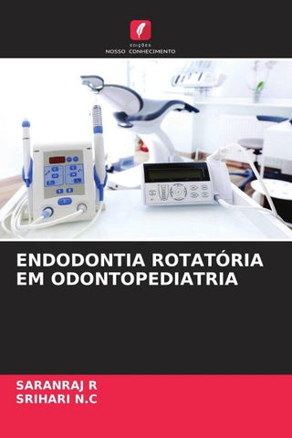ENDODONTIA ROTATÓRIA EM ODONTOPEDIATRIA