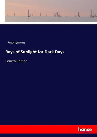 Rays of Sunlight for Dark Days