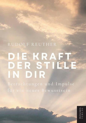 Die Kraft der Stille in Dir