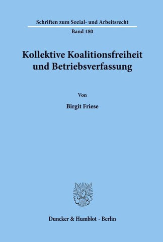 Kollektive Koalitionsfreiheit und Betriebsverfassung.