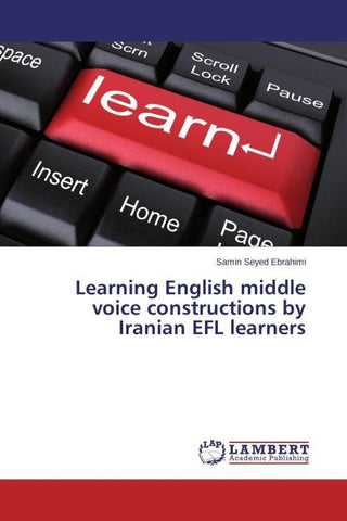 Learning English middle voice constructions by Iranian EFL learners