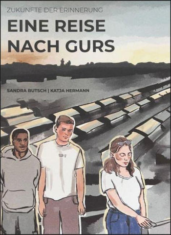 Eine Reise nach Gurs