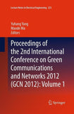 Proceedings of the 2nd International Conference on Green Communications and Networks 2012 (GCN 2012): Volume 1