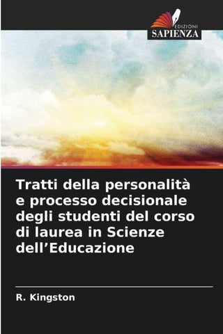 Tratti della personalità e processo decisionale degli studenti del corso di laurea in Scienze dell'Educazione