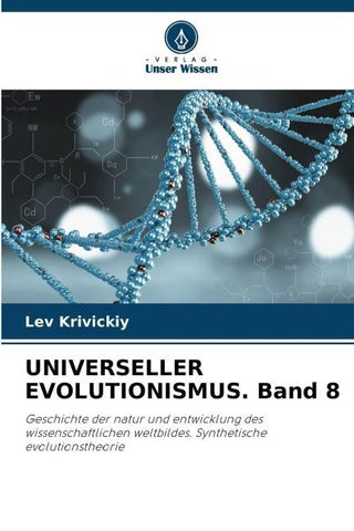 UNIVERSELLER EVOLUTIONISMUS. Band 8