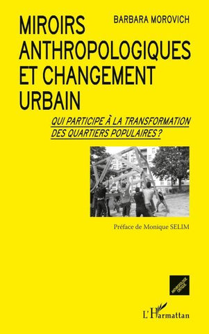 Miroirs anthropologiques et changement urbain