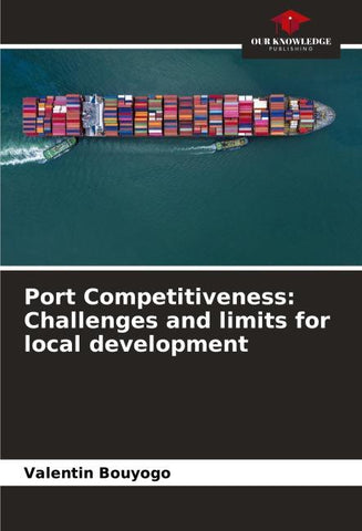 Port Competitiveness: Challenges and limits for local development