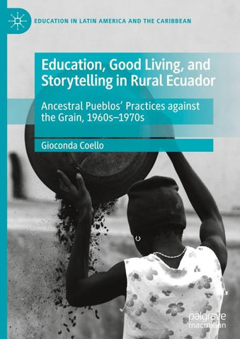 Education, Good Living, and Storytelling in Rural Ecuador