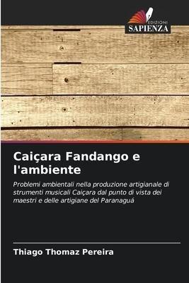 Caiçara Fandango e l'ambiente