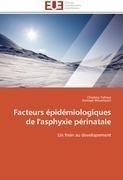 Facteurs épidémiologiques de l'asphyxie périnatale