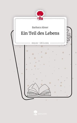 Ein Teil des Lebens. Life is a Story - story.one