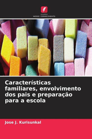 Características familiares, envolvimento dos pais e preparação para a escola