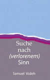 Suche nach (verlorenem) Sinn