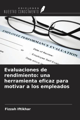 Evaluaciones de rendimiento: una herramienta eficaz para motivar a los empleados