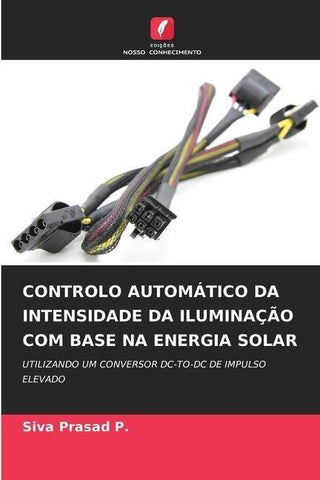 CONTROLO AUTOMÁTICO DA INTENSIDADE DA ILUMINAÇÃO COM BASE NA ENERGIA SOLAR