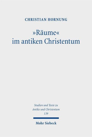 "Räume" im antiken Christentum