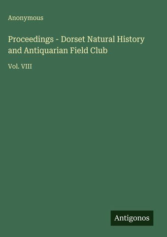 Proceedings - Dorset Natural History and Antiquarian Field Club
