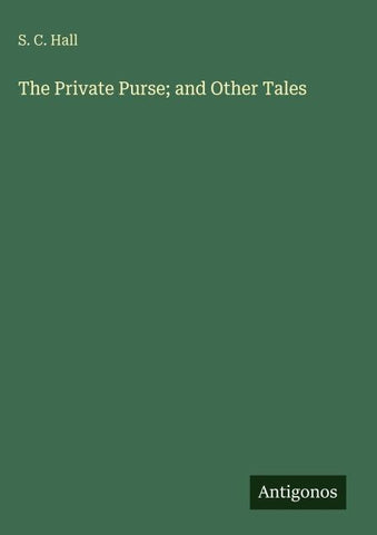 The Private Purse; and Other Tales