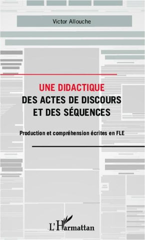 Une didactique des actes de discours et des séquences