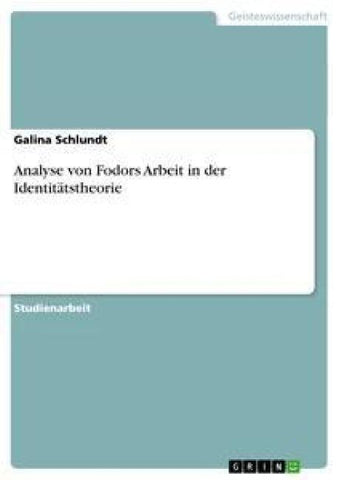 Analyse von Fodors Arbeit in der Identitätstheorie