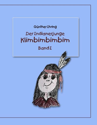 Der Indianerjunge Klimbimbimbim