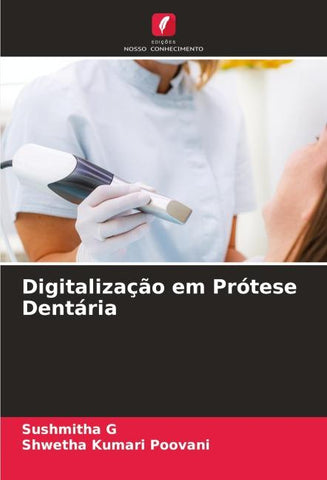 Digitalização em Prótese Dentária
