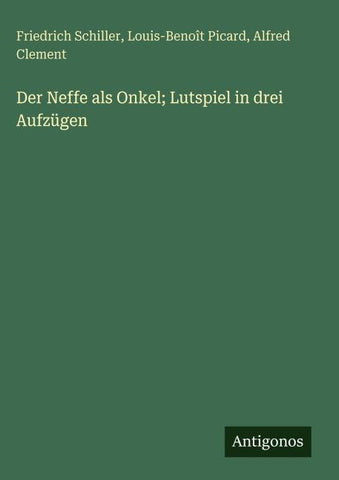 Der Neffe als Onkel; Lutspiel in drei Aufzügen