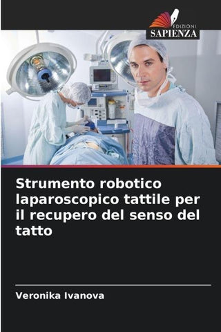 Strumento robotico laparoscopico tattile per il recupero del senso del tatto