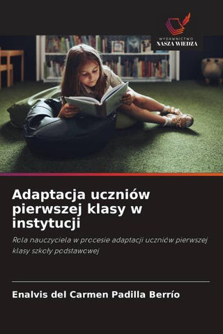 Adaptacja uczniów pierwszej klasy w instytucji