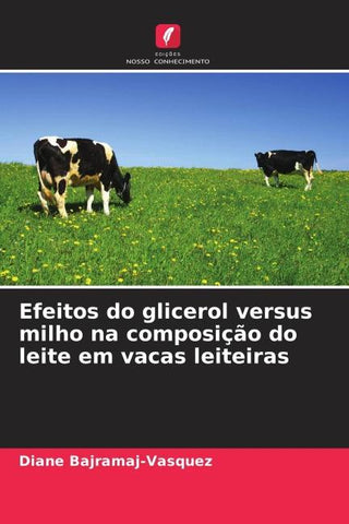 Efeitos do glicerol versus milho na composição do leite em vacas leiteiras