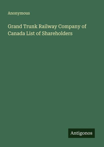 Grand Trunk Railway Company of Canada List of Shareholders