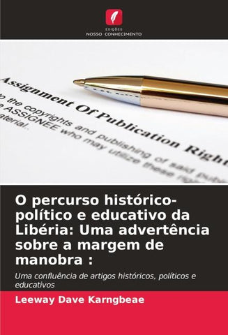 O percurso histórico-político e educativo da Libéria: Uma advertência sobre a margem de manobra :