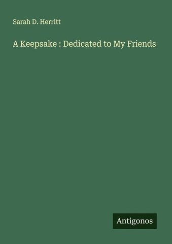 A Keepsake : Dedicated to My Friends