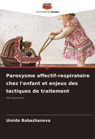 Paroxysme affectif-respiratoire chez l'enfant et enjeux des tactiques de traitement