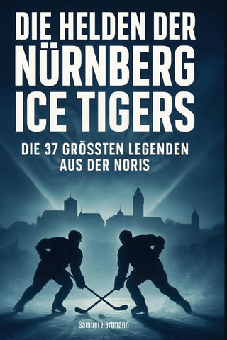 Die Helden der Nürnberg Ice Tigers