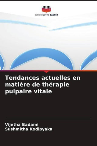 Tendances actuelles en matière de thérapie pulpaire vitale