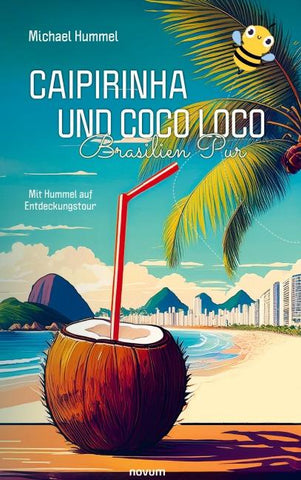 Caipirinha und Coco Loco – Brasilien Pur