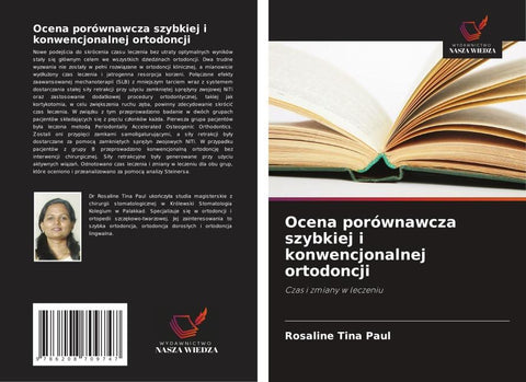 Ocena porównawcza szybkiej i konwencjonalnej ortodoncji