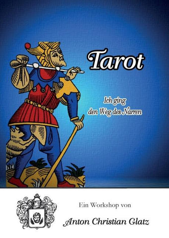 Tarot - Ich ging den Weg des Narren
