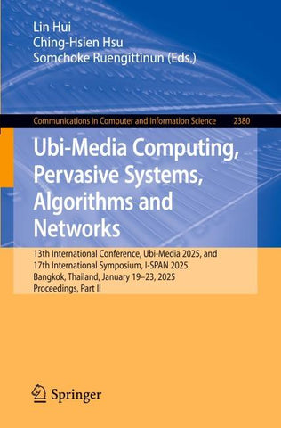 Ubi-Media Computing, Pervasive Systems, Algorithms and Networks
