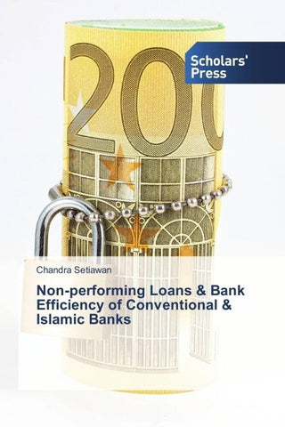 Non-performing Loans & Bank Efficiency of Conventional & Islamic Banks