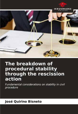 The breakdown of procedural stability through the rescission action